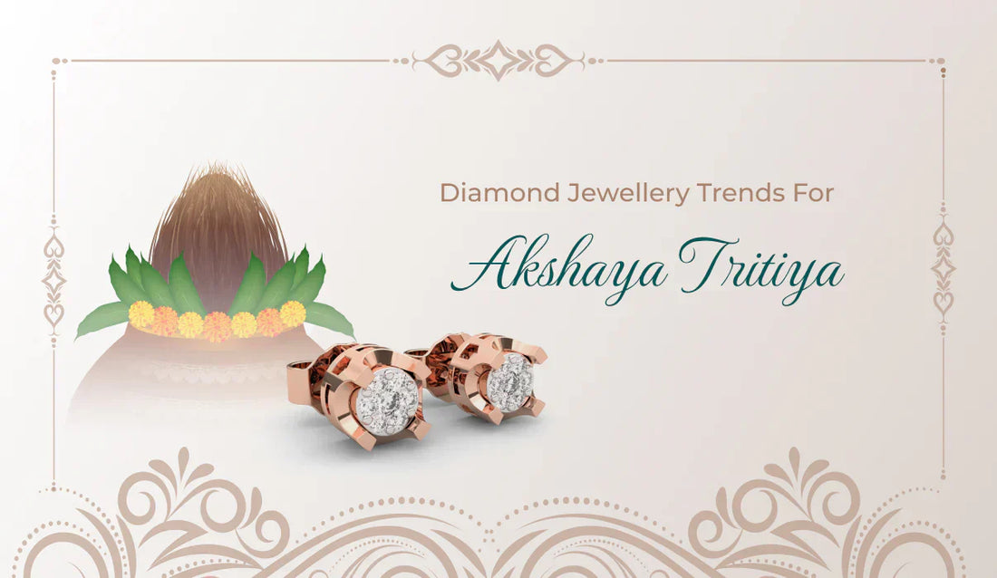 The Ultimate Guide to Akshaya Tritiya Jewellery Trends for 2025
